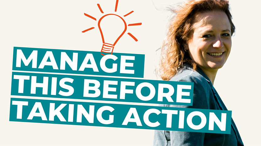 What you should manage before taking action