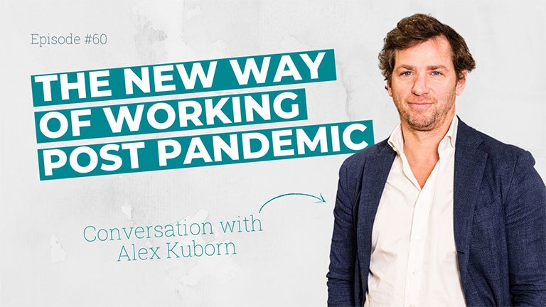 The new way of working post pandemic - with Axel Kuborn from Silversquare