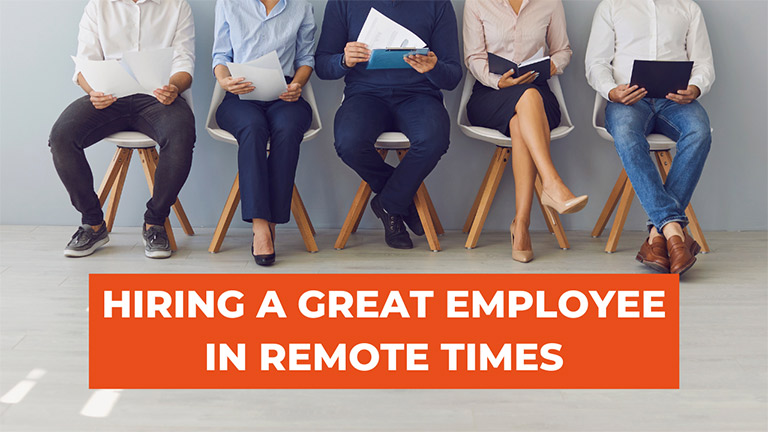 Hiring a great employee in remote times