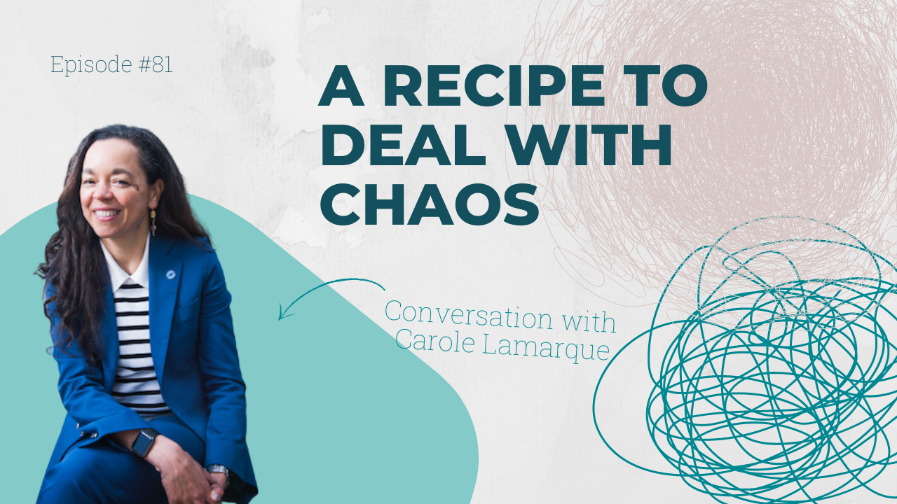 A recipe to deal with chaos with Carole Lamarque